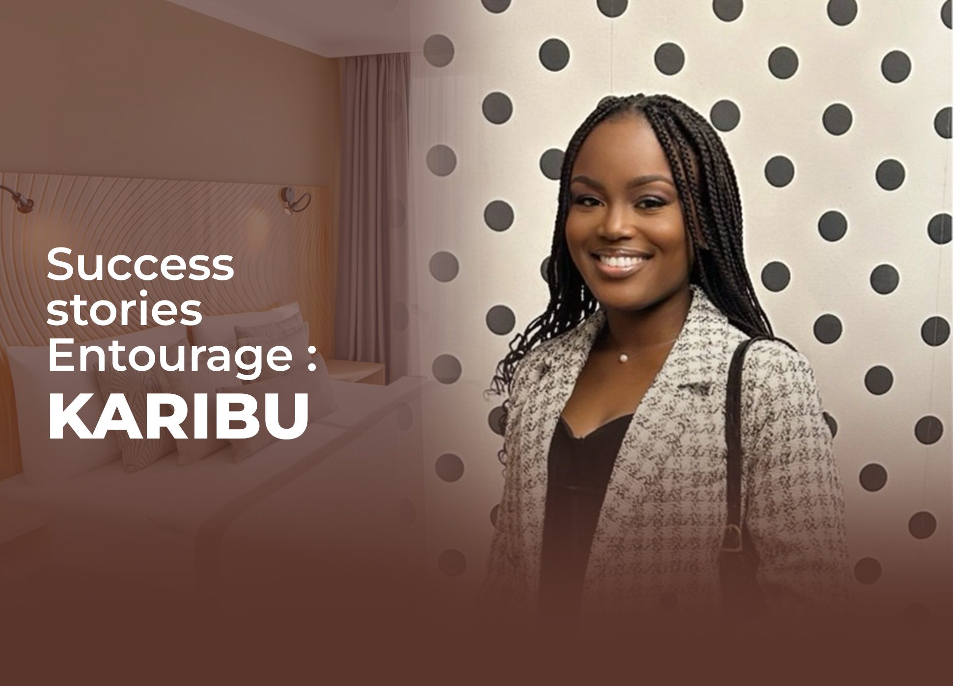 Success stories Entourage : KARIBU, un business  hôtelier piloté depuis la diaspora