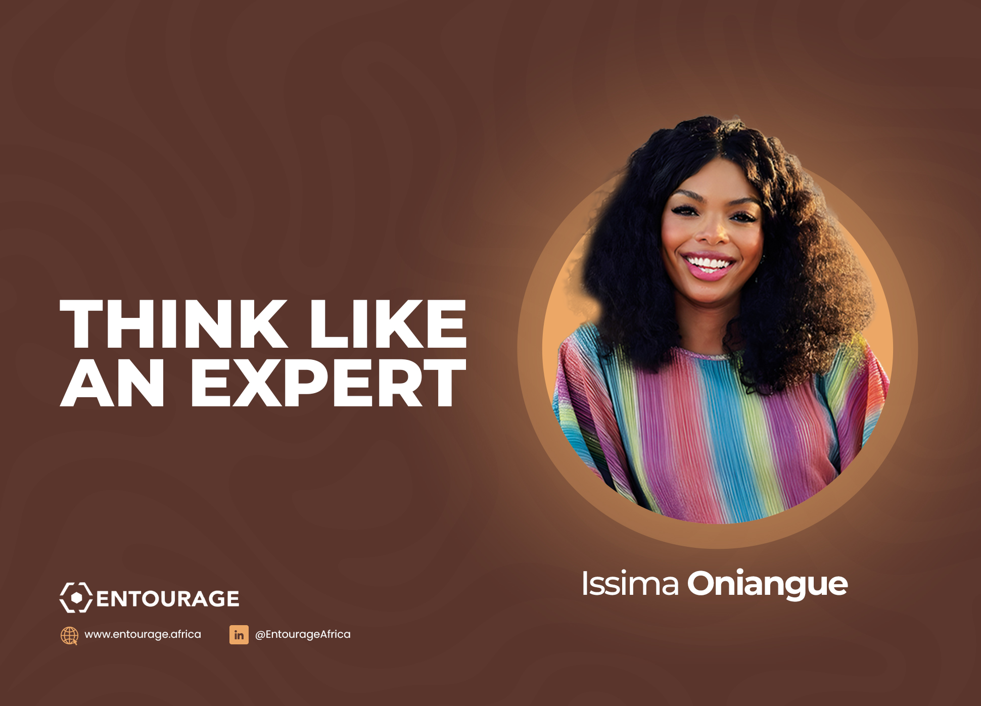 Think Like Issima ONIANGUE : L&rsquo;art de créer des marques qui parlent au cœur de l&rsquo;Afrique