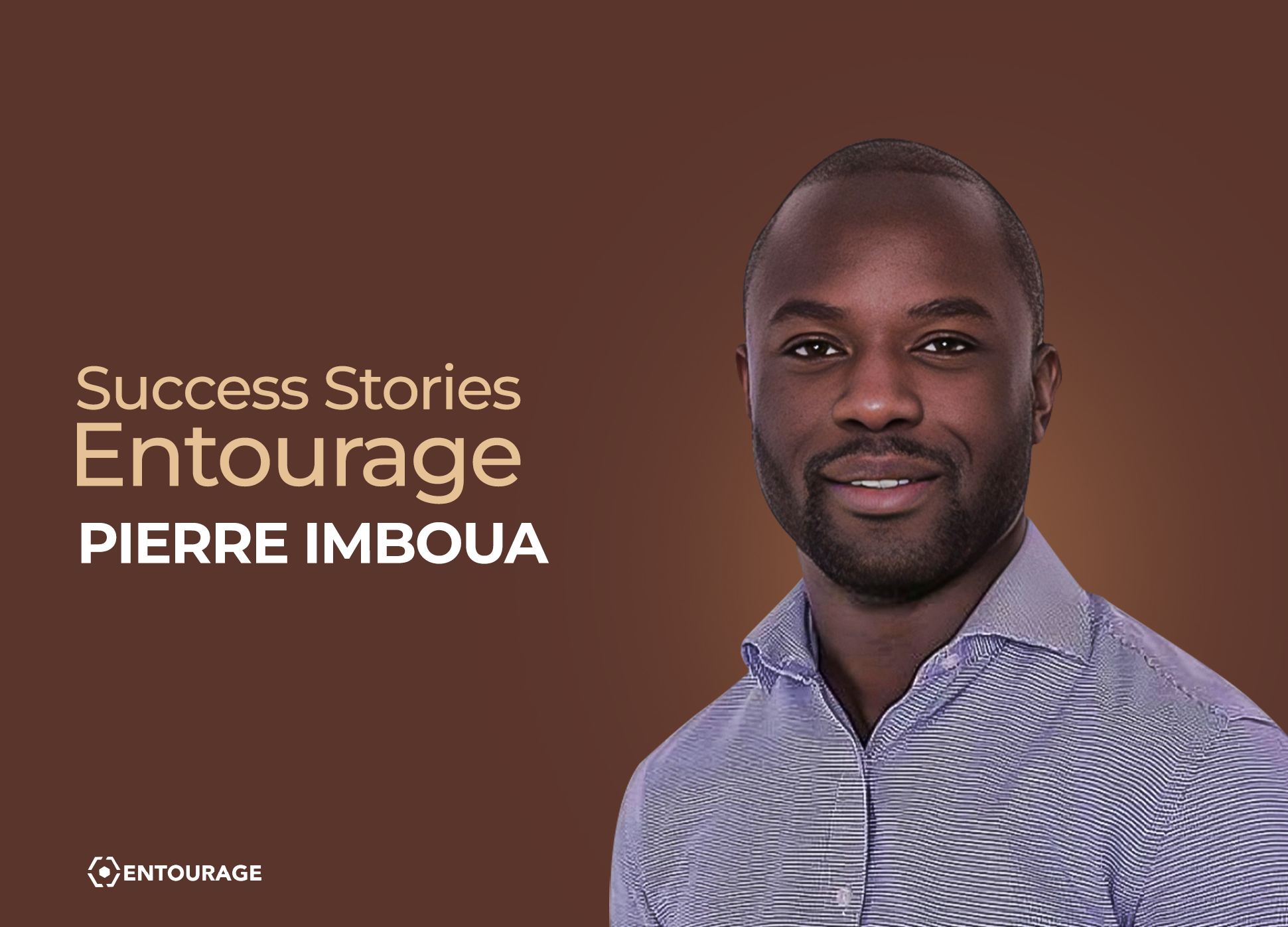 Success Story Entourage : Pierre Imboua, bâtisseur de ponts entre la diaspora et les entrepreneurs africains
